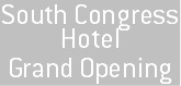 South Congress Hotel Grand Opening