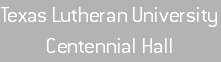 Texas Lutheran University Centennial Hall